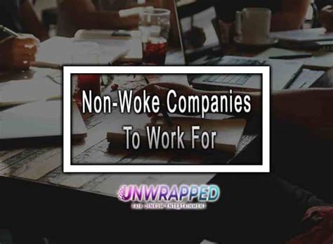 Non woke companies to work for. Things To Know About Non woke companies to work for. 