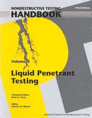 Nondestructive testing handbook third edition volume 2 liquid penetrant. - Prüfung und bewertung der bioakkumulationsneigung von pflanzenschutzmittelwirkstoffen.
