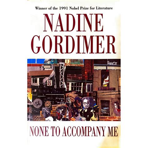 Read Online None To Accompany Me By Nadine Gordimer