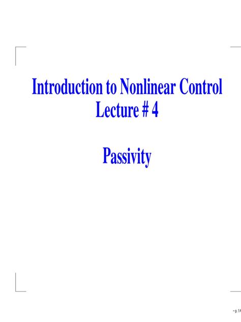 Nonlinear Control Lecture 7: Passivity