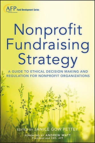 Nonprofit fundraising strategy a guide to ethical decision making and regulation for nonprofit organ. - Sanada de cancer healed of cancer spanish ed.