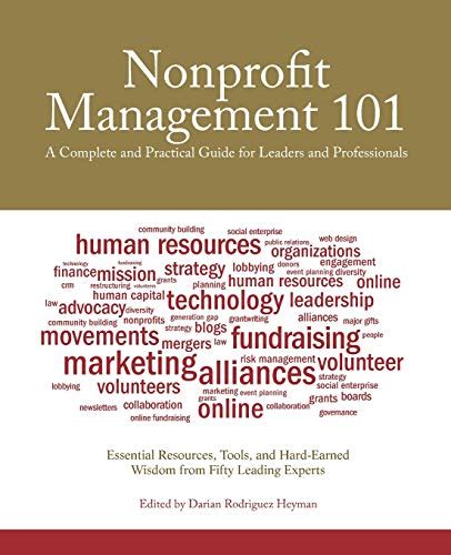 Full Download Nonprofit Management 101 A Complete And Practical Guide For Leaders And Professionals By Darian Rodriguez Heyman