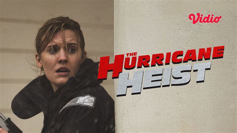 Nonton The Hurricane Heist (2024) Sub Indonesia NontonFilm