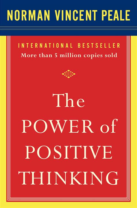 Norman peale power of positive thinking. It is nothing of the sort. It is absolutely a book reinforcing Christian beliefs with a few small aspects of positivity psychology thrown in. There are almost ... 