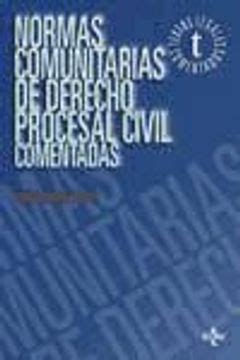 Normas comunitarias de derecho procesal civil comentadas. - The obras completas 3 - poesia.