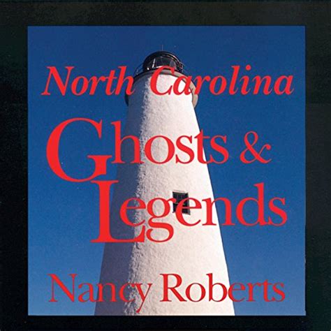 North Carolina Ghosts and Legends - Nancy Roberts - Google Books