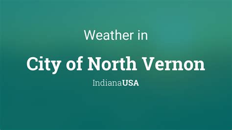 North vernon weather. Things To Know About North vernon weather. 