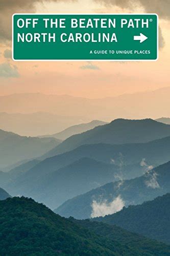 Download North Carolina Off The Beaten Path A Guide To Unique Places By Sara Pitzer