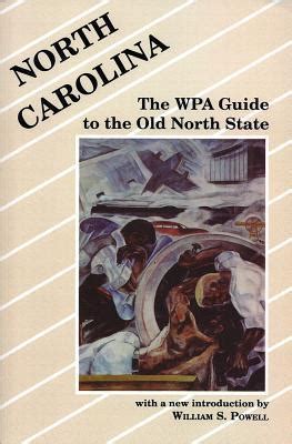 Full Download North Carolina The Wpa Guide To The Old North State By Work Projects Administration