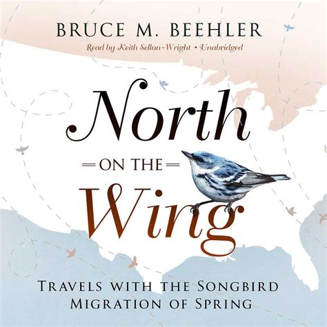 Download North On The Wing Travels With The Songbird Migration Of Spring By Bruce M Beehler