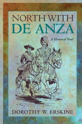 Full Download North With De Anza By Dorothy W Erskine