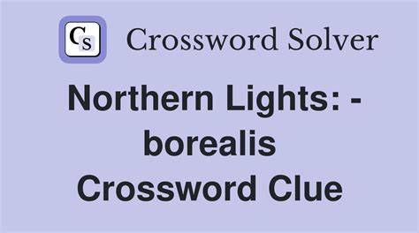 Northern Lights Crossword Clue