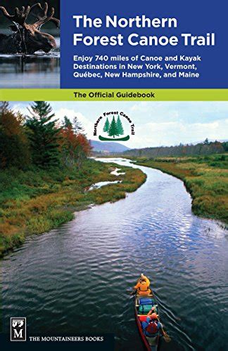 Northern forest canoe trail guidebook enjoy 740 miles of canoe and kayak destinations in new york v. - Lego marvel superheroes game guide book.