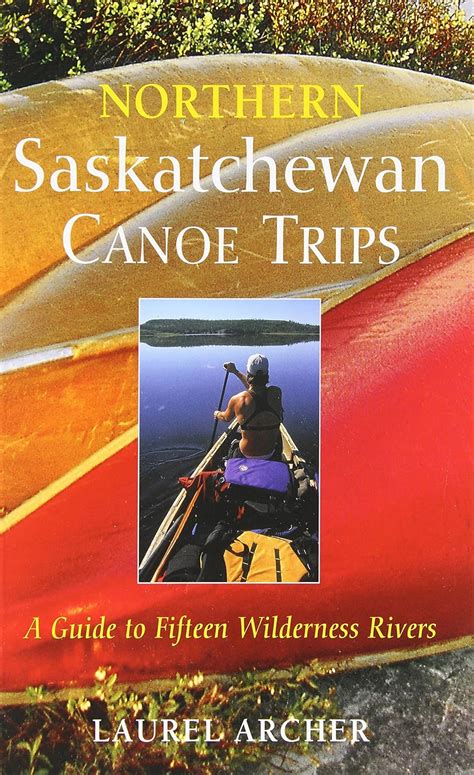Northern saskatchewan canoe trips a guide to 15 wilderness rivers. - Friedrich daniel ernst schleiermacher kritische gesamtausgabe.