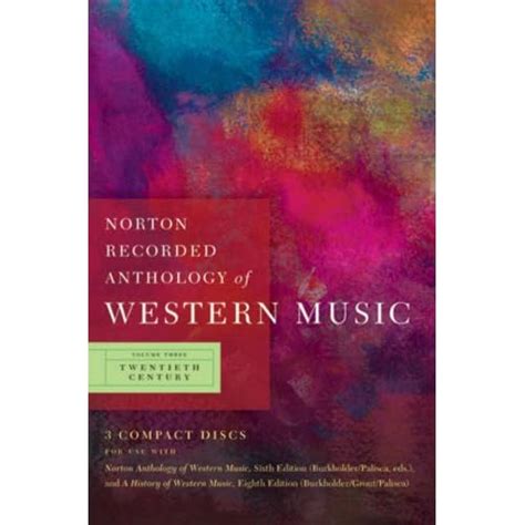 Norton recorded anthology of western music seventh edition vol3 the twentieth century and after. - Alfa romeo 156 repair service manual free.