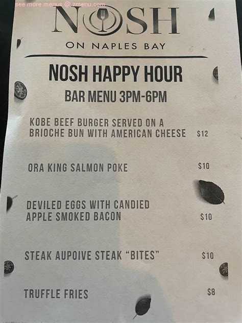 Nosh naples happy hour menu. Menu. Reviews. Nosh on Naples Bay. 4.8. 1453 Reviews. $31 to $50. Global, International. Top tags: Good for special occasions. Great for outdoor dining. Innovative. Welcome to … 