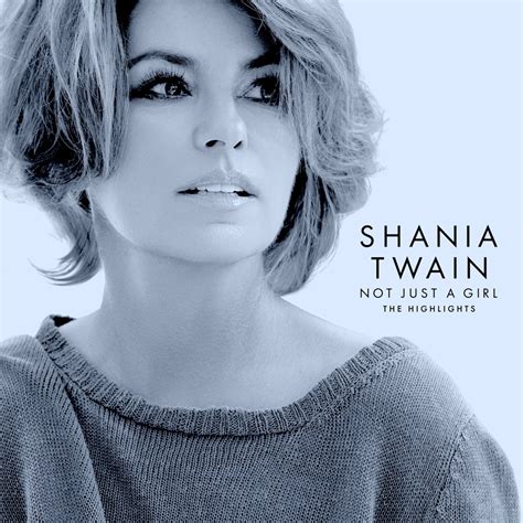 Not Just A Girl - Shania Twain - Queen Of Me專輯 - LINE MUSIC