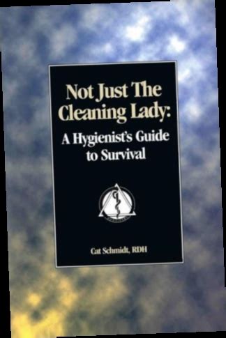 Not just the cleaning lady a hygienists guide to survival. - Calibration a technicians guide isa technician.