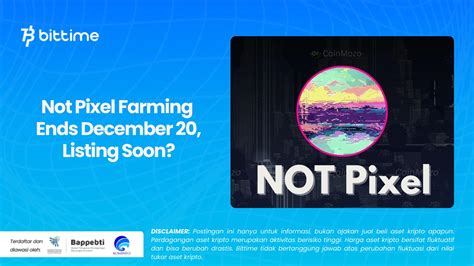 Not pixel listing date.  Following the conclusion of the Not Pixel Farming Date on Decembe...