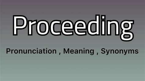Not proceeding meaning.  Meaning, pronunciation, picture, example sentences, grammar, usage note...