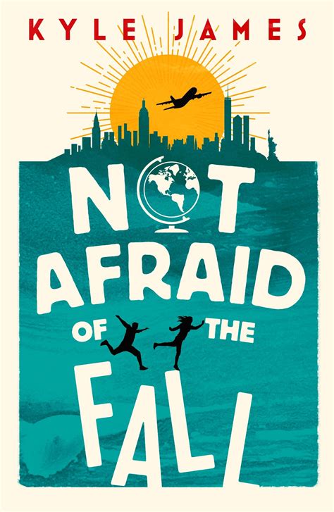 Full Download Not Afraid Of The Fall By Kyle James
