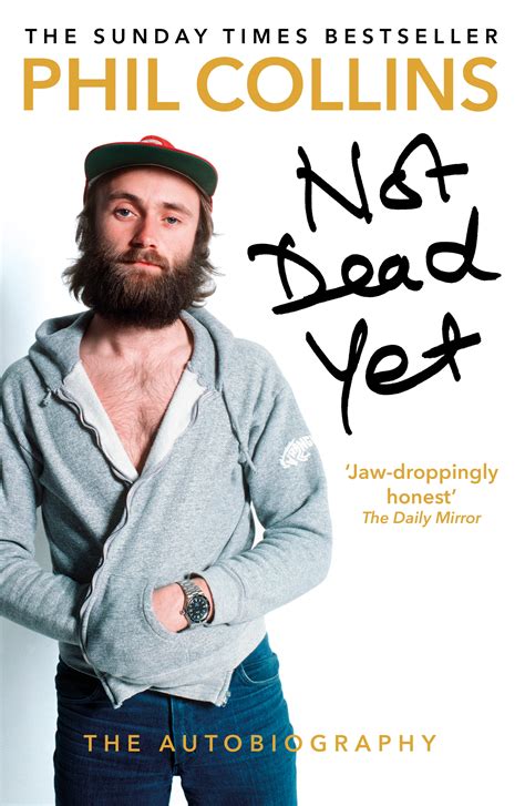 Full Download Not Dead Yet The Memoir By Phil Collins