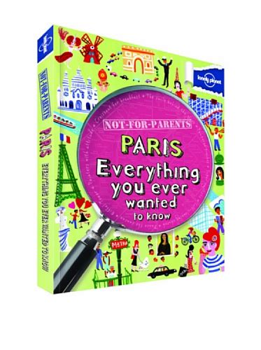 Download Not For Parents Paris Everything You Ever Wanted To Know By Klay Lamprell