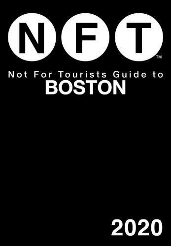 Read Online Not For Tourists Guide To Boston 2020 By Not For Tourists