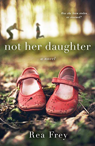 Read Not Her Daughter By Rea Frey