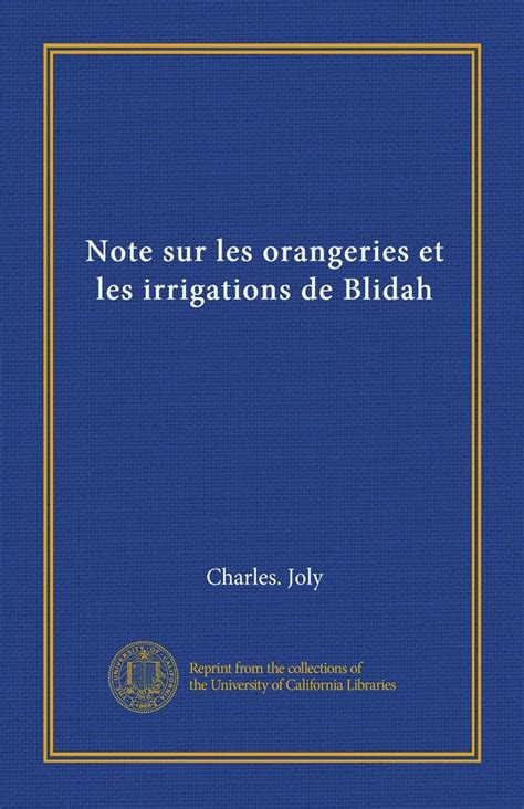 Note sur les orangeries et les irrigations de blidah. - Dizionario dei sinònimi e dei coutrari..