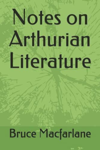 Notes On Arthurian Literature