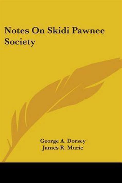 Notes on Skidi Pawnee Society - Alibris