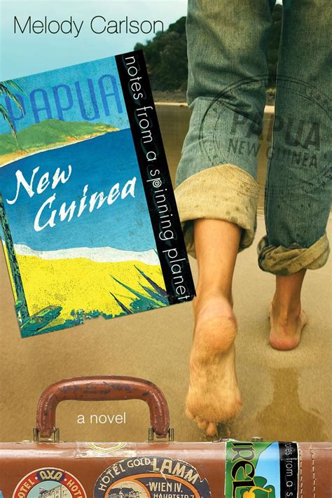 Download Notes From A Spinning Planetpapua New Guinea Notes From A Spinning Planet By Melody Carlson