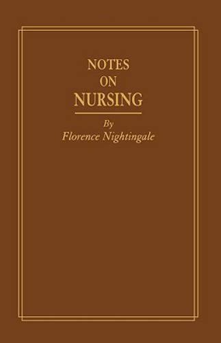 Read Online Notes On Nursing What It Is And What It Is Not By Florence Nightingale