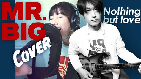 Nothing But Love / Mr.BIG : もっと和訳してよっ！