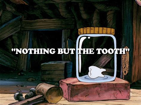 Nothing But the Tooth
