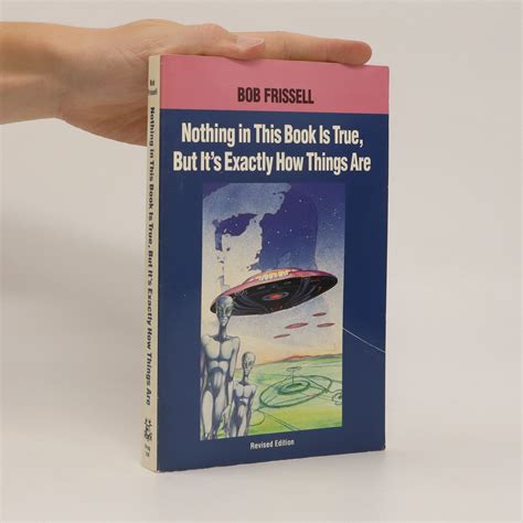 Read Online Nothing In This Book Is True But Its Exactly How Things Are 25Th Anniversary Edition Ebk By Bob Frissell