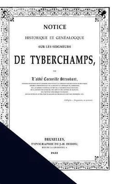 Notice historique et généalogique sur les seigneurs de tyberchamps. - Microbiologia y par biomagnetico spanish edition.