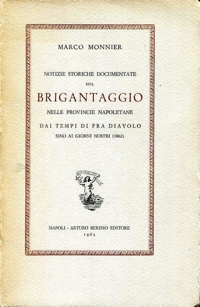 Notizie storiche documentate sul brigantaggio nelle provincie napoletane. - Guida per gli acquirenti di digest di armi da fuoco ai fucili tattici.