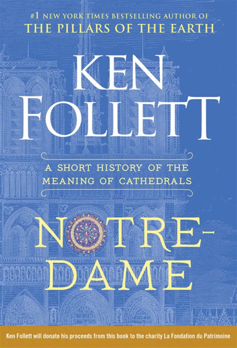 Read Online Notredame A Short History Of The Meaning Of Cathedrals By Ken Follett