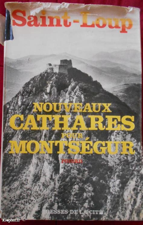 Nouveaux cathares pour montségur, roman [par] saint loup. - Sites fossilifères du sud-est de la france.