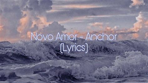 Novo Amor - Anchor Lyrics AZLyrics.com