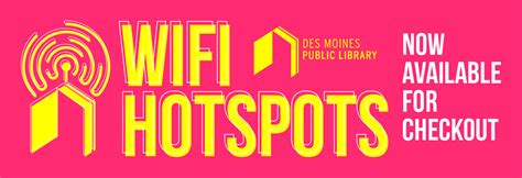 Now Available: Hotspots Des Moines Public Library