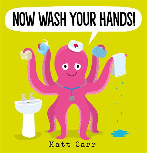 Now Wash Your Hands! by Matt Carr Goodreads