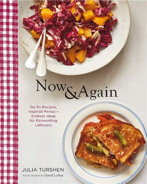Full Download Now  Again Goto Recipes Inspired Menus   Endless Ideas For Reinventing Leftovers By Julia Turshen