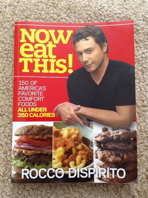 Download Now Eat This 150 Of Americas Favorite Comfort Foods All Under 350 Calories By Rocco Dispirito