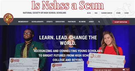 wasn't "loopish" enough) The NSHSS is an organization that claims to be a scholarship and recognition program for the top high school students. However, it isn’t very exclusive, despite their marketing. It gives out some scholarships and seems very official and high class.