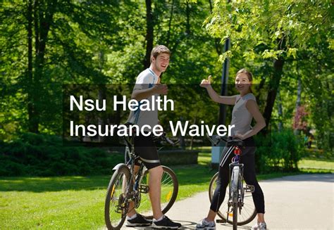 Nsu insurance waiver. Things To Know About Nsu insurance waiver. 