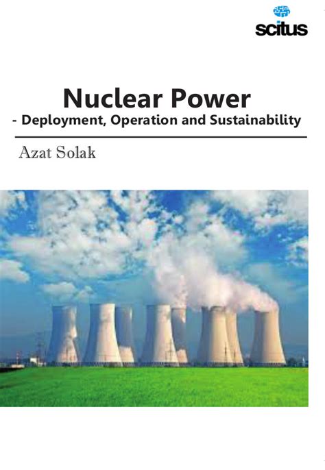 Nuclear Power - Deployment, Operation and Sustainability