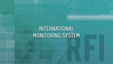 Nuclear Weapons International Monitoring System Operations